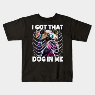 I Got That Dog In Me Bulldog MD Meme Funny Workout Xray Kids T-Shirt